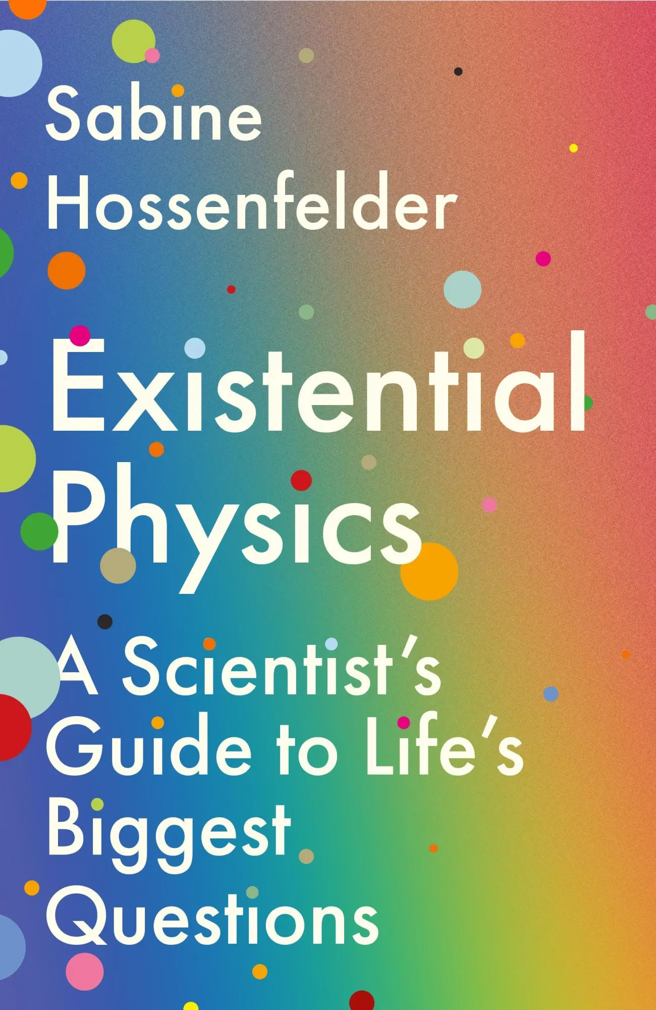 Cover: 9781838950385 | Existential Physics | A Scientist's Guide to Life's Biggest Questions