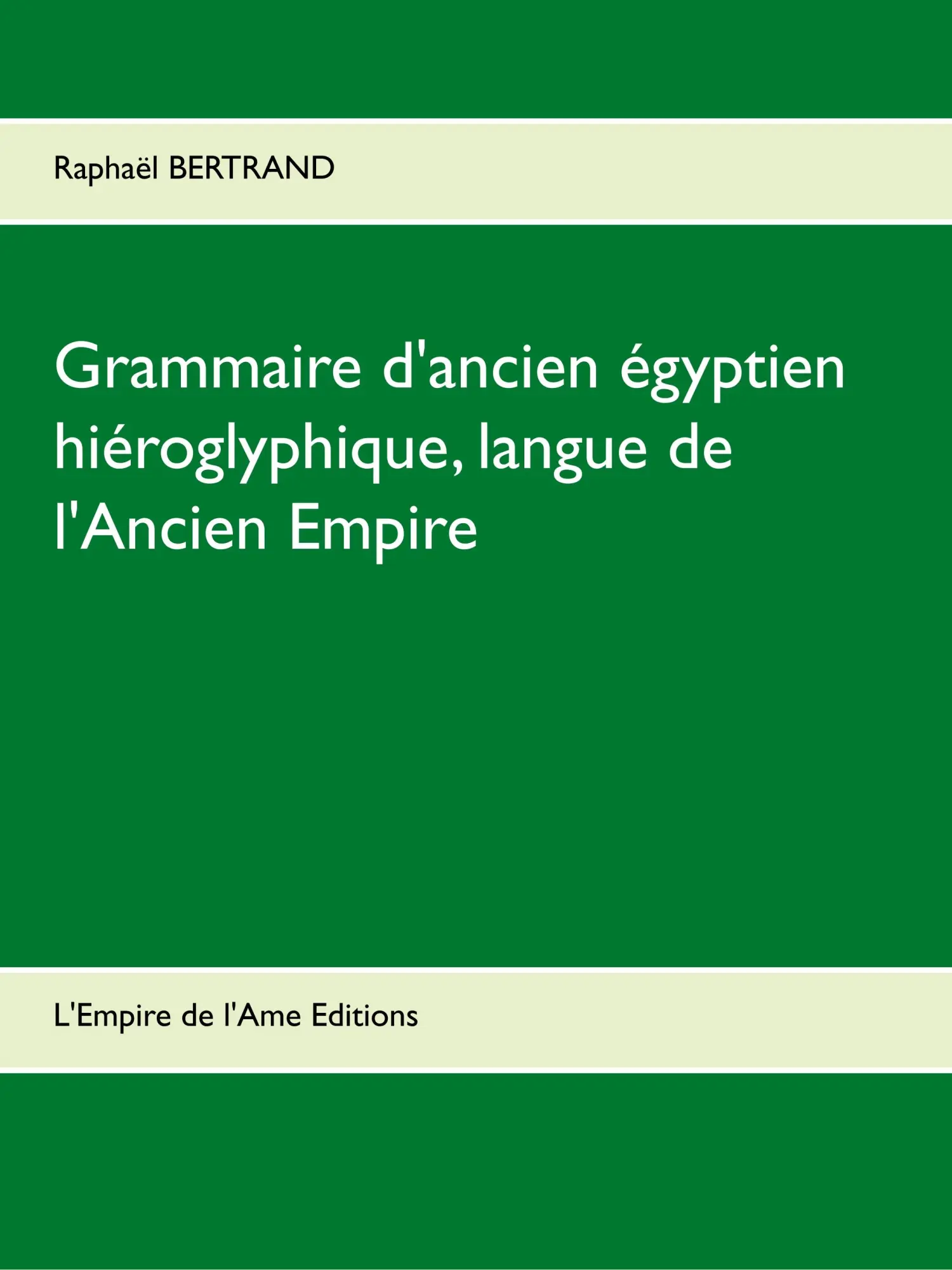 Cover: 9782365220385 | Grammaire d'ancien égyptien hiéroglyphique, langue de l'Ancien Empire