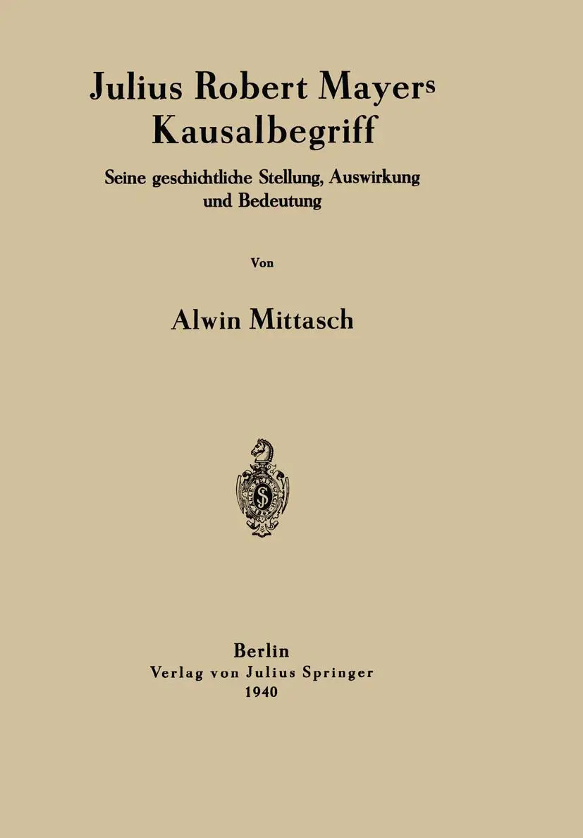 Cover: 9783642940385 | Julius Robert Mayers Kausalbegriff | Alwin Mittasch | Taschenbuch