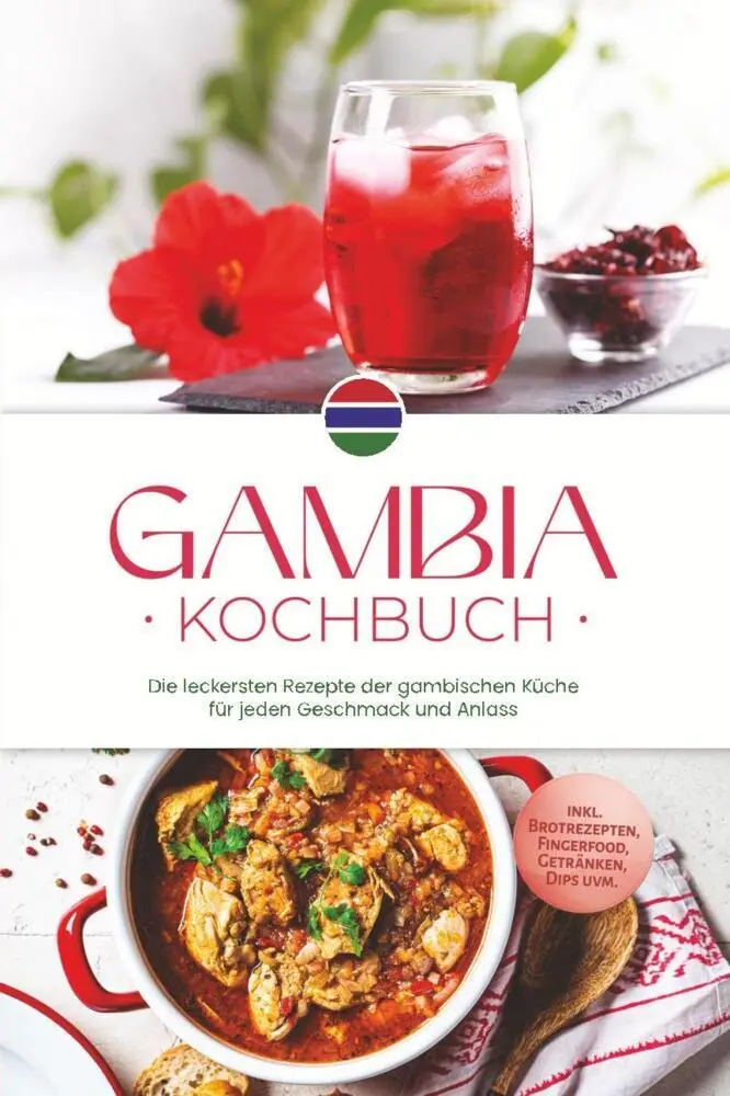 Cover: 9783757640385 | Gambia Kochbuch: Die leckersten Rezepte der gambischen Küche für...