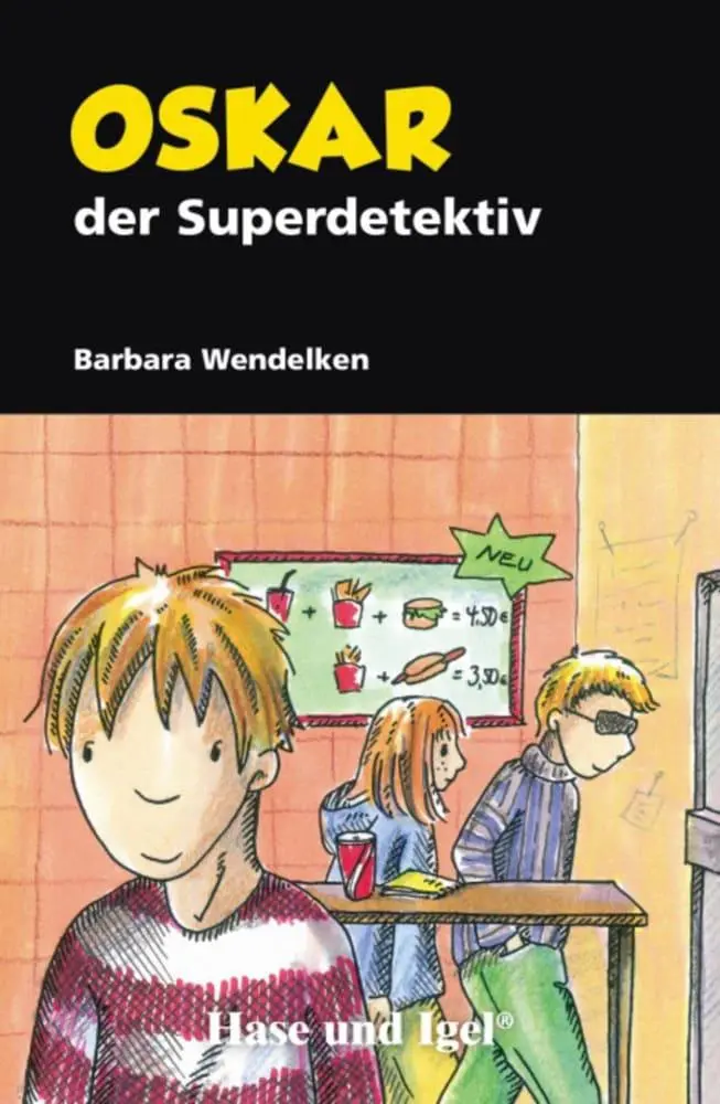 Cover: 9783867600385 | Oskar, der Superdetektiv. Schulausgabe | Barbara Wendelken | Buch Cover: 9783867600385 | Oskar, der Superdetektiv. Schulausgabe | Barbara Wendelken | Buch