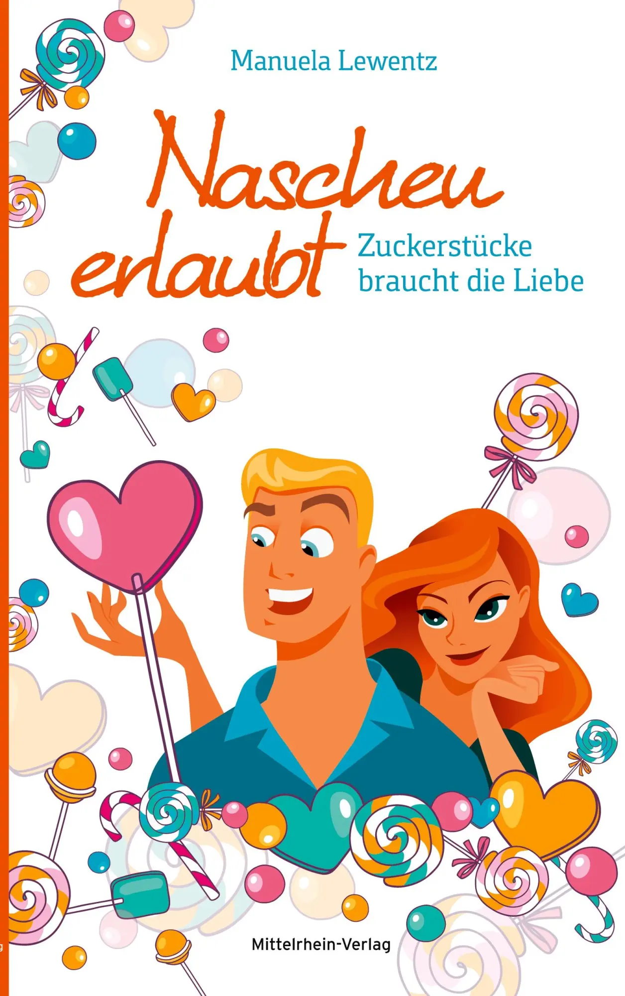 Cover: 9783925180385 | Naschen erlaubt | Zuckerstücke braucht die Liebe | Manuela Lewentz
