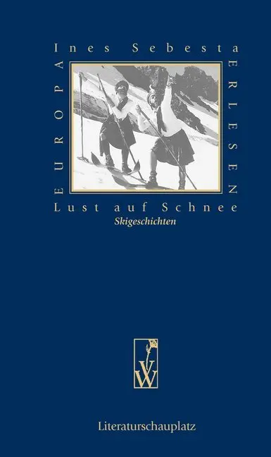 Cover: 9783990290385 | Lust auf Schnee - Skigeschichten | Ines Sebesta | Buch | Gebunden