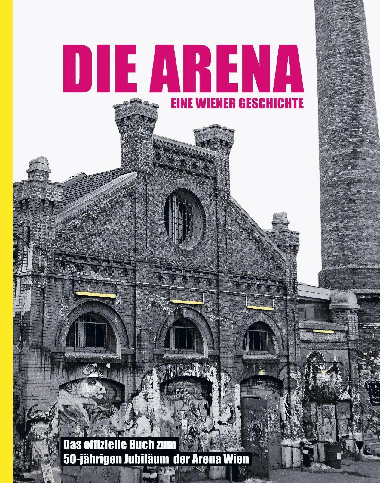 Cover: 9783991660385 | Die Arena | Eine Wiener Geschichte | Verein Forum Wien Arena | Buch