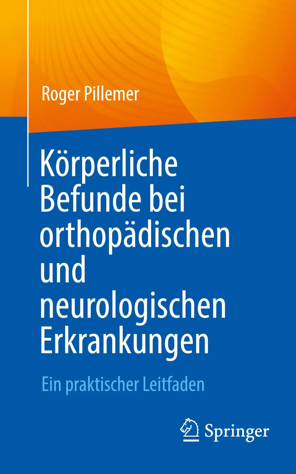 Cover: 9783032230485 | Körperliche Befunde bei orthopädischen und neurologischen Erkrankungen