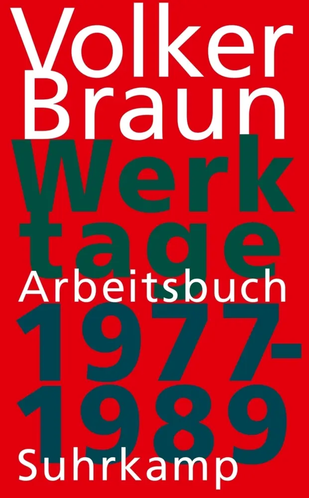 Cover: 9783518420485 | Werktage - Arbeitsbuch 1977-1989 | Volker Braun | Buch | 995 S. | 2009