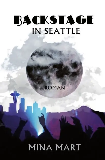 Cover: 9783745060485 | Backstage in Seattle | Mina Mart | Taschenbuch | Deutsch | epubli