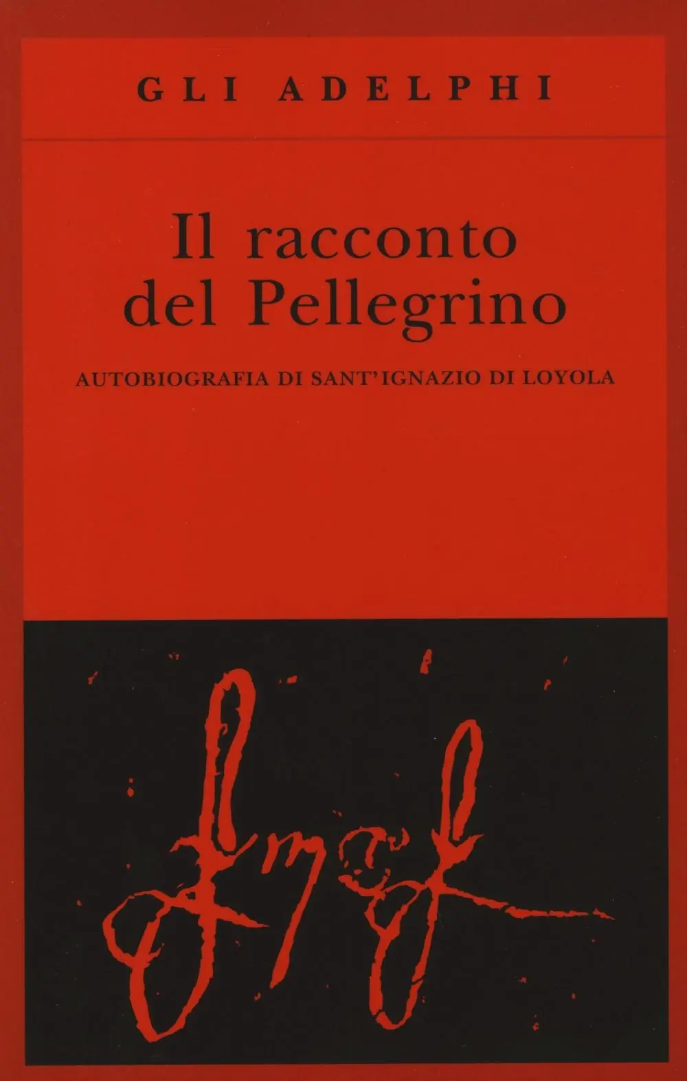 Cover: 9788845930485 | Il racconto del pellegrino. Autobiografia di sant'Ignazio di Loyola