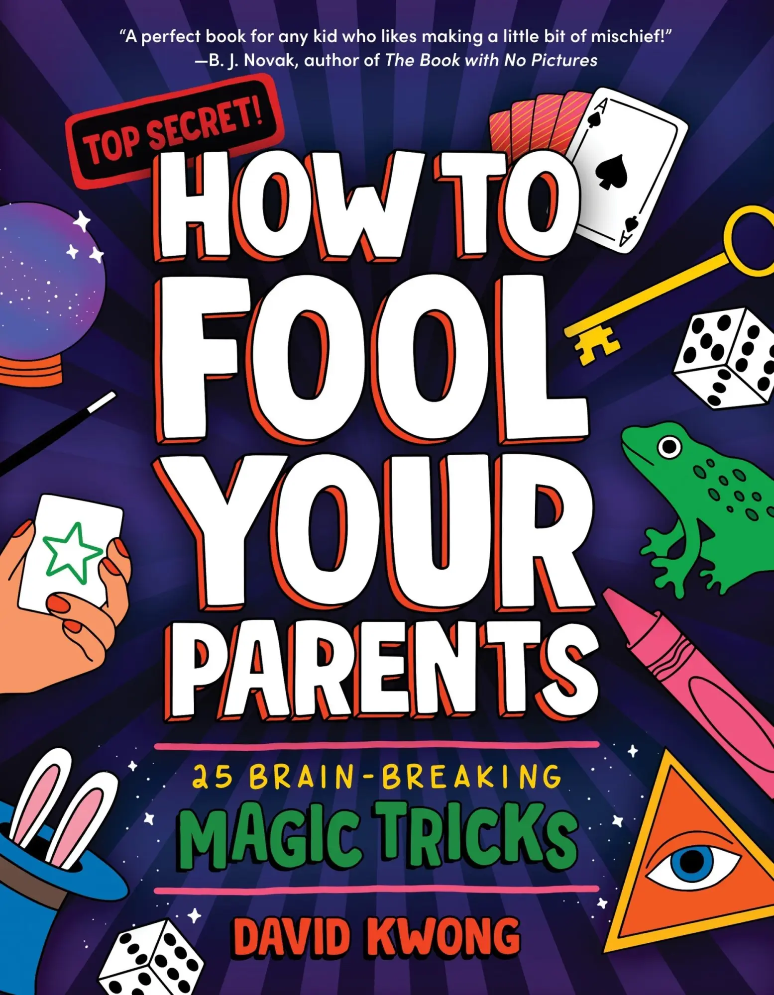 Cover: 9780063140585 | How to Fool Your Parents | 25 Brain-Breaking Magic Tricks | Kwong