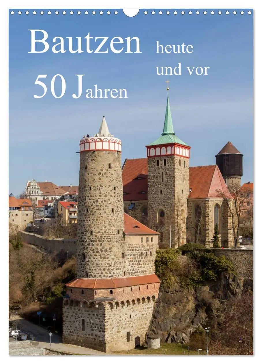 Cover: 9783516430585 | Bautzen vor 50 Jahren und heute (Wandkalender 2026 DIN A3 hoch),...