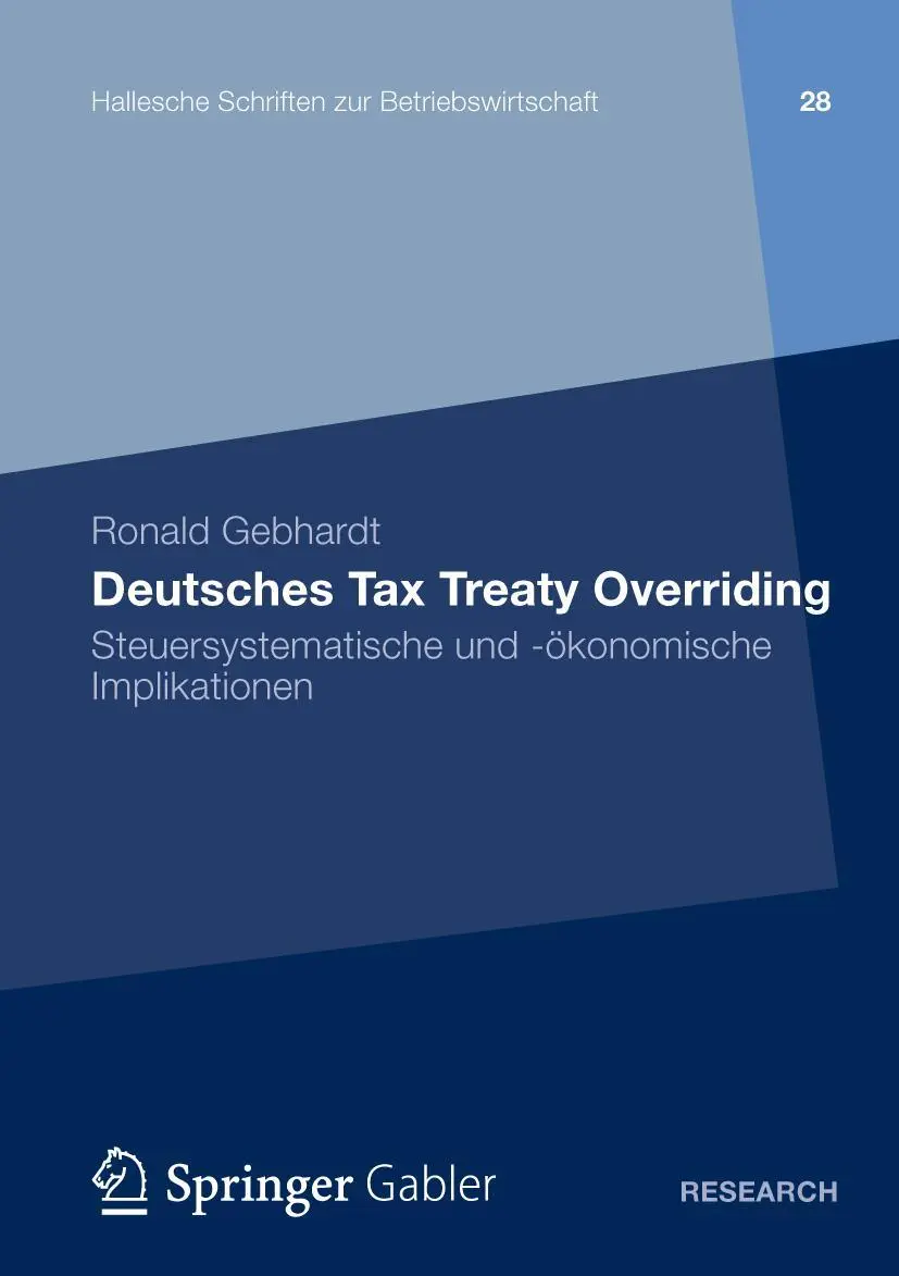 Cover: 9783658000585 | Deutsches Tax Treaty Overriding | Ronald Gebhardt | Taschenbuch | xxvi