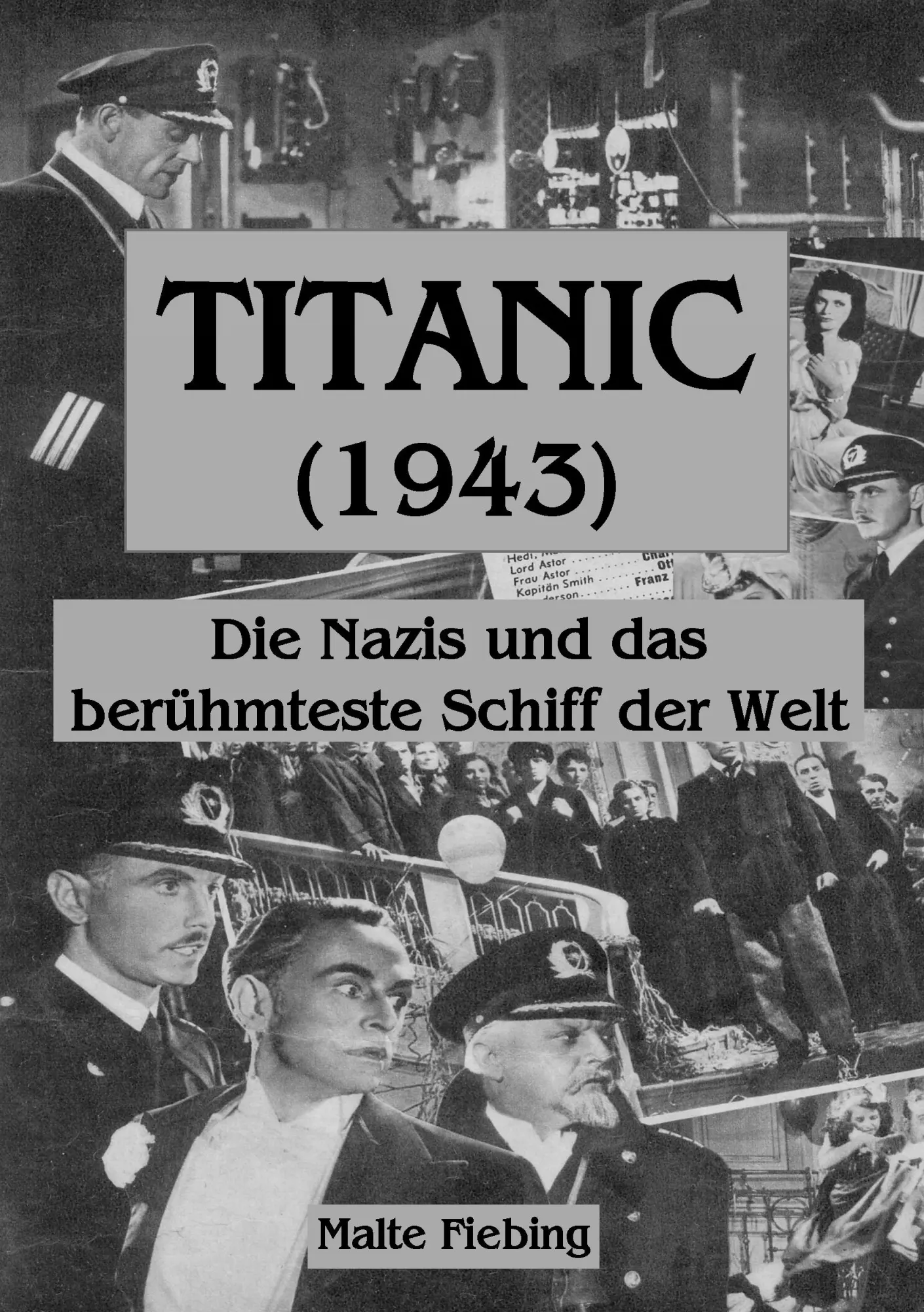 Cover: 9783844810585 | TITANIC (1943) | Die Nazis und das berühmteste Schiff der Welt | Buch