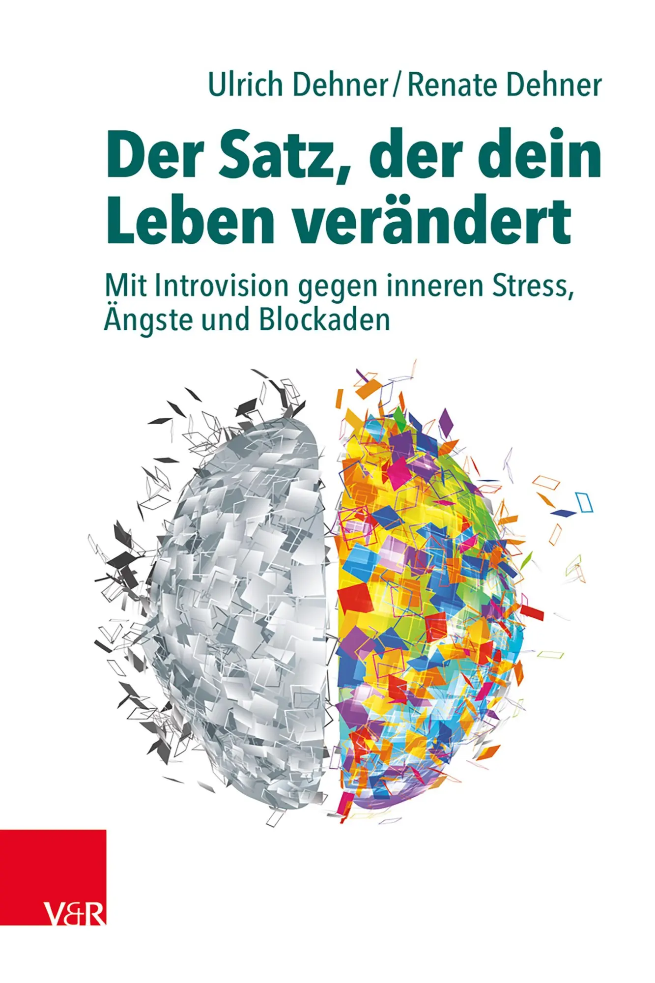 Cover: 9783525400685 | Der Satz, der dein Leben verändert | Ulrich Dehner (u. a.) | Buch