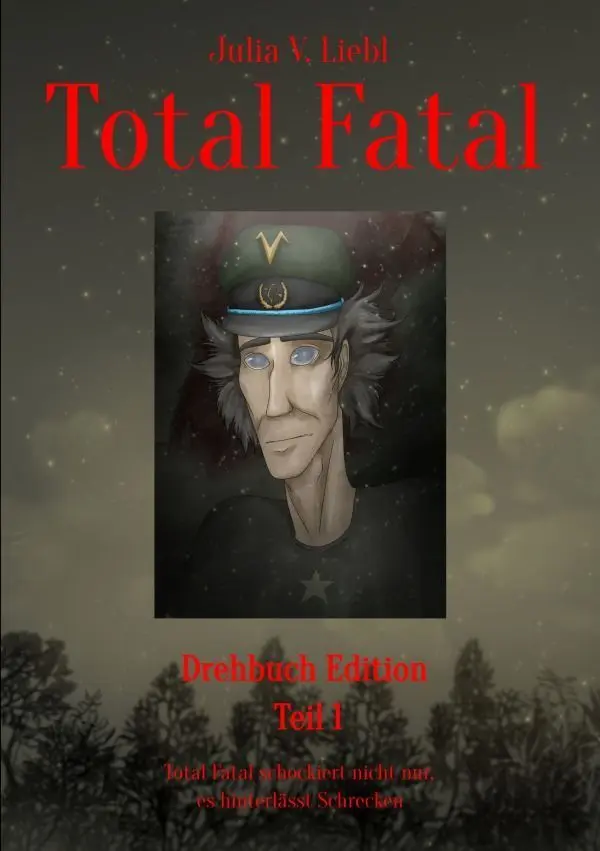 Cover: 9783565480685 | Total Fatal Drehbuch Edition Teil 1 | Folge 1 - 7.DE | Liebl | Buch