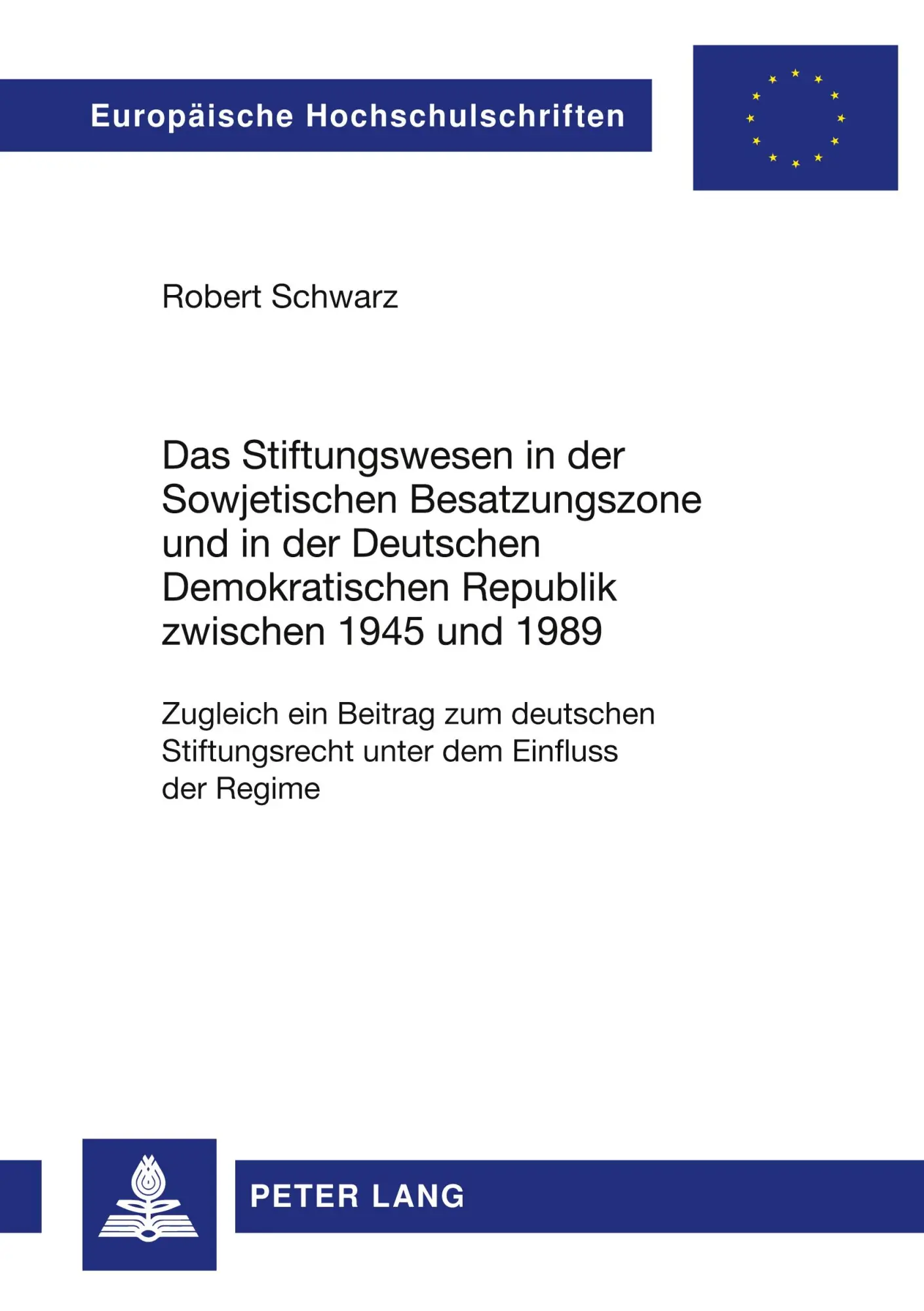Cover: 9783631570685 | Das Stiftungswesen in der Sowjetischen Besatzungszone und in der...