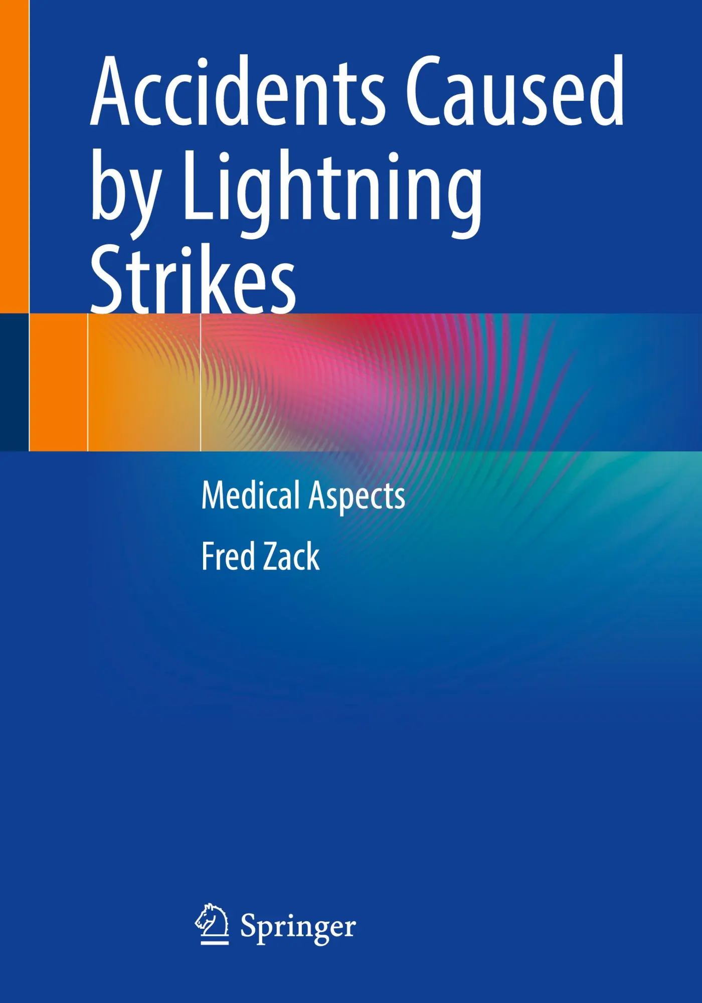 Cover: 9783662710685 | Accidents Caused by Lightning Strikes | Medical Aspects | Fred Zack