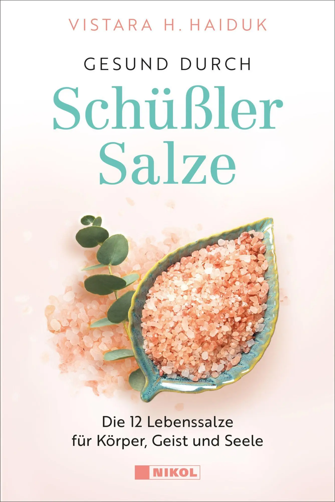 Cover: 9783690430685 | Gesund durch Schüßler-Salze | Vistara H. Haiduk | Buch | 270 S. | 2026