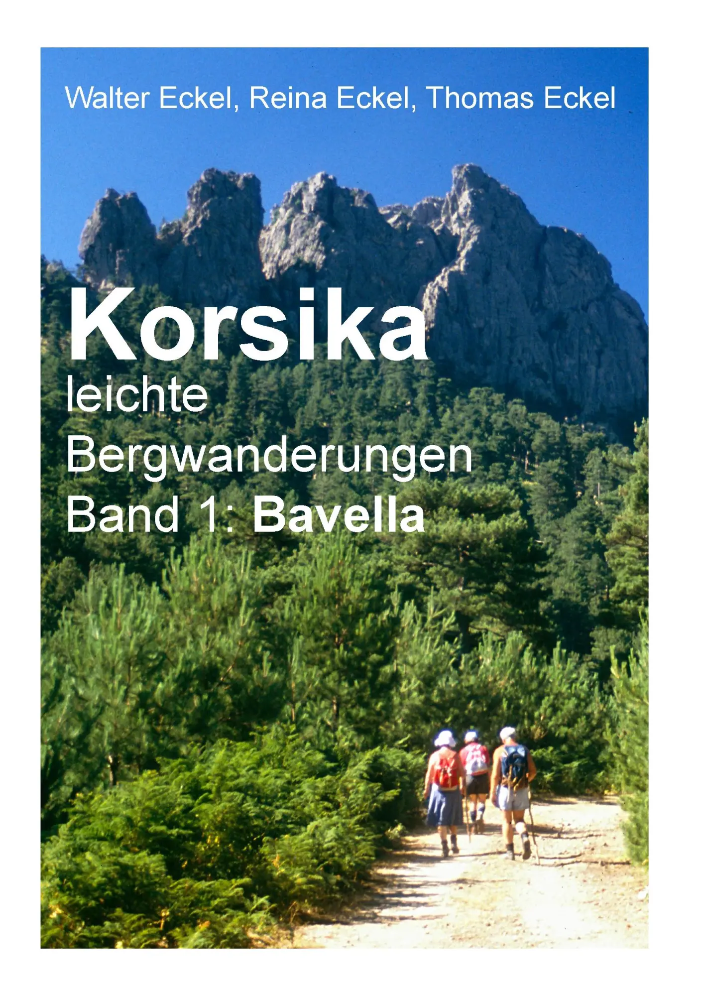 Cover: 9783842370685 | Korsika, leichte Bergwanderungen Band 1: Bavella | Eckel (u. a.)