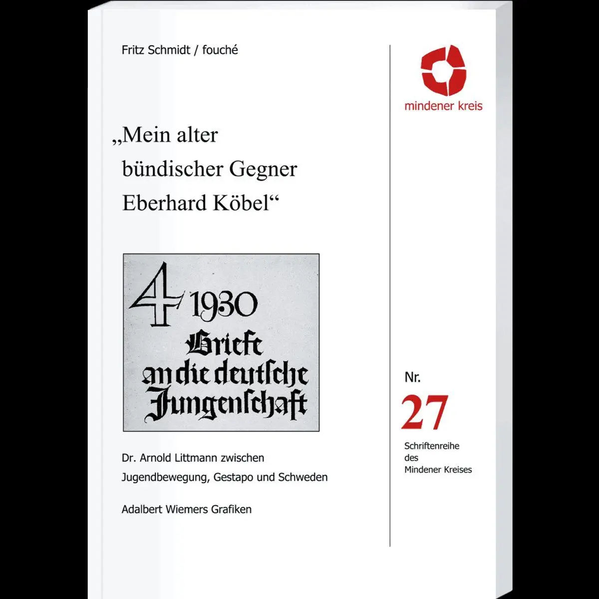 Autor: 9783887780685 | Mein alter bündischer Gegner Eberhard Köbel | Fritz Schmidt | Buch