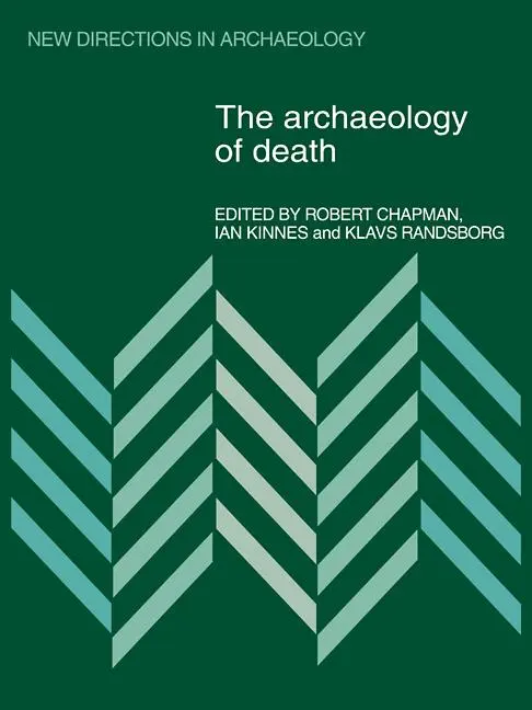 Cover: 9780521110785 | The Archaeology of Death | Robert Chapman (u. a.) | Taschenbuch | 2009