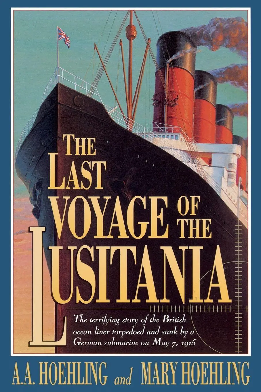 Cover: 9781568330785 | The Last Voyage of the Lusitania | A. A. Hoehling (u. a.) | Buch
