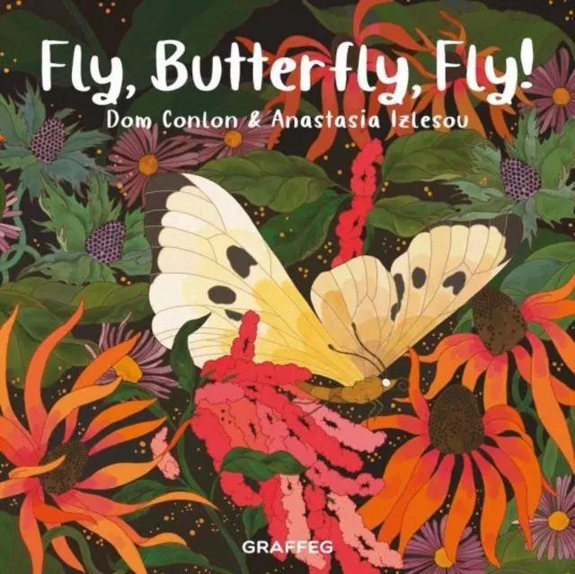 Cover: 9781802580785 | Fly, Butterfly, Fly! | Dom Conlon | Taschenbuch | Wild Wanderers