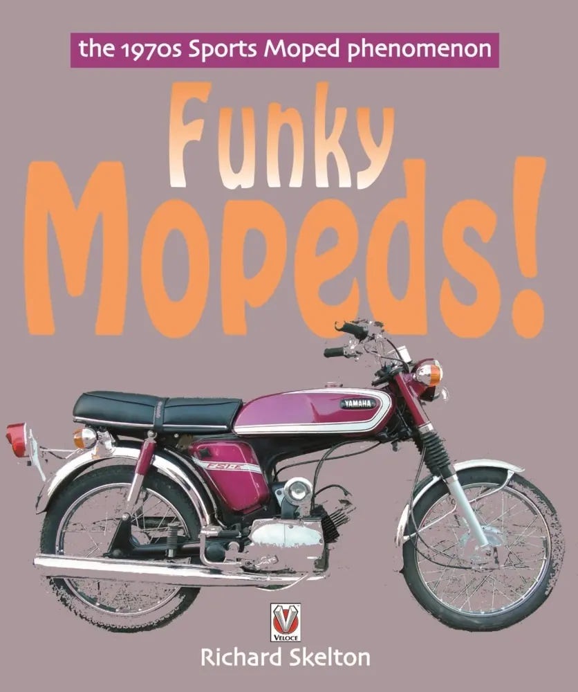 Cover: 9781845840785 | Funky Mopeds! | The 1970s Sports Moped Phenomenon | Richard Skelton