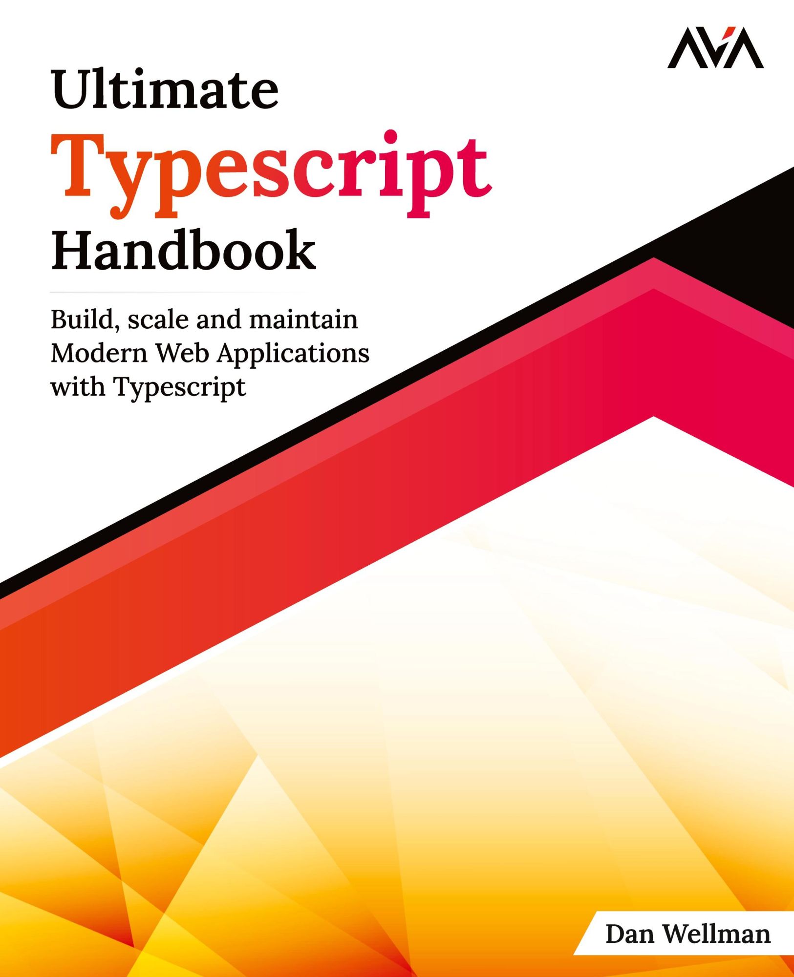 Cover: 9789388590785 | Ultimate Typescript Handbook | Dan Wellman | Taschenbuch | Englisch