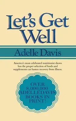 Cover: 9781638230885 | Let's Get Well | A Practical Guide to Renewed Health Through Nutrition