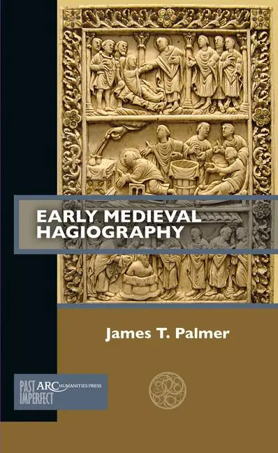 Cover: 9781641890885 | Early Medieval Hagiography | James T Palmer | Taschenbuch | Englisch