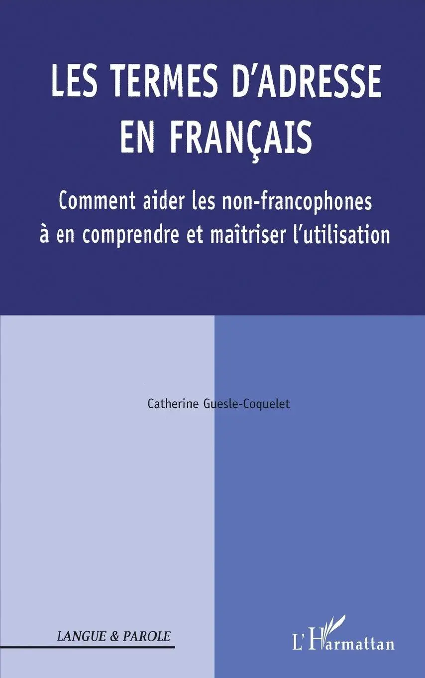 Cover: 9782296110885 | Les termes d'adresse en Français | Catherine Guesle-Coquelet | Buch