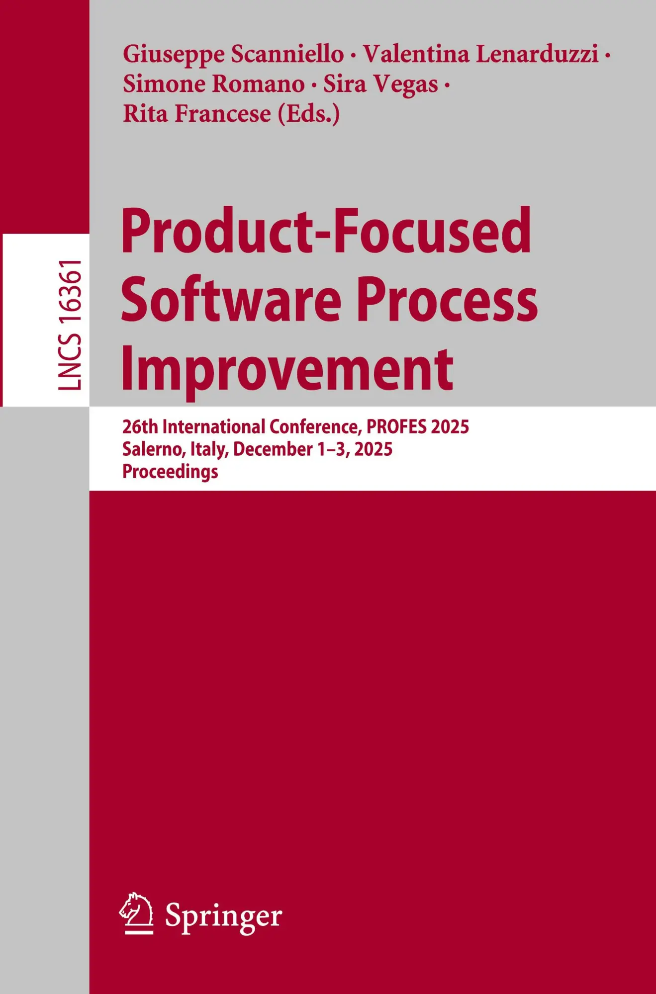 Product-Focused Software Process Improvement: 26th International Conference, PROFES 2025, Salerno, Italy, December 1–3, 2025, Proceedings (Lecture Notes in Computer Science, 16361)