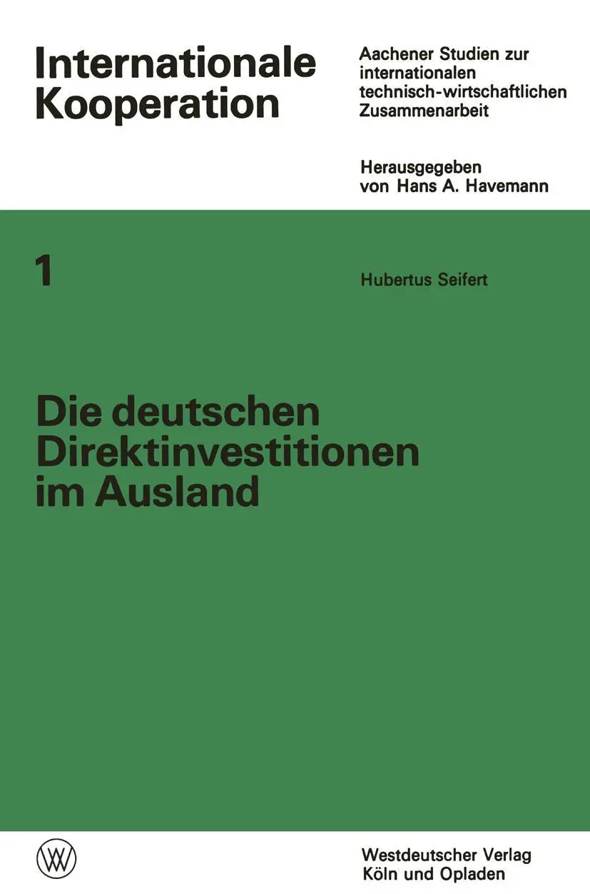 Die Deutschen Direktinvestitionen Im Ausland (German Edition): Ihre statistische Erfassung als Instrument der internationalen technisch-wirtschaftlichen Zusammenarbeit (Internationale Kooperation)