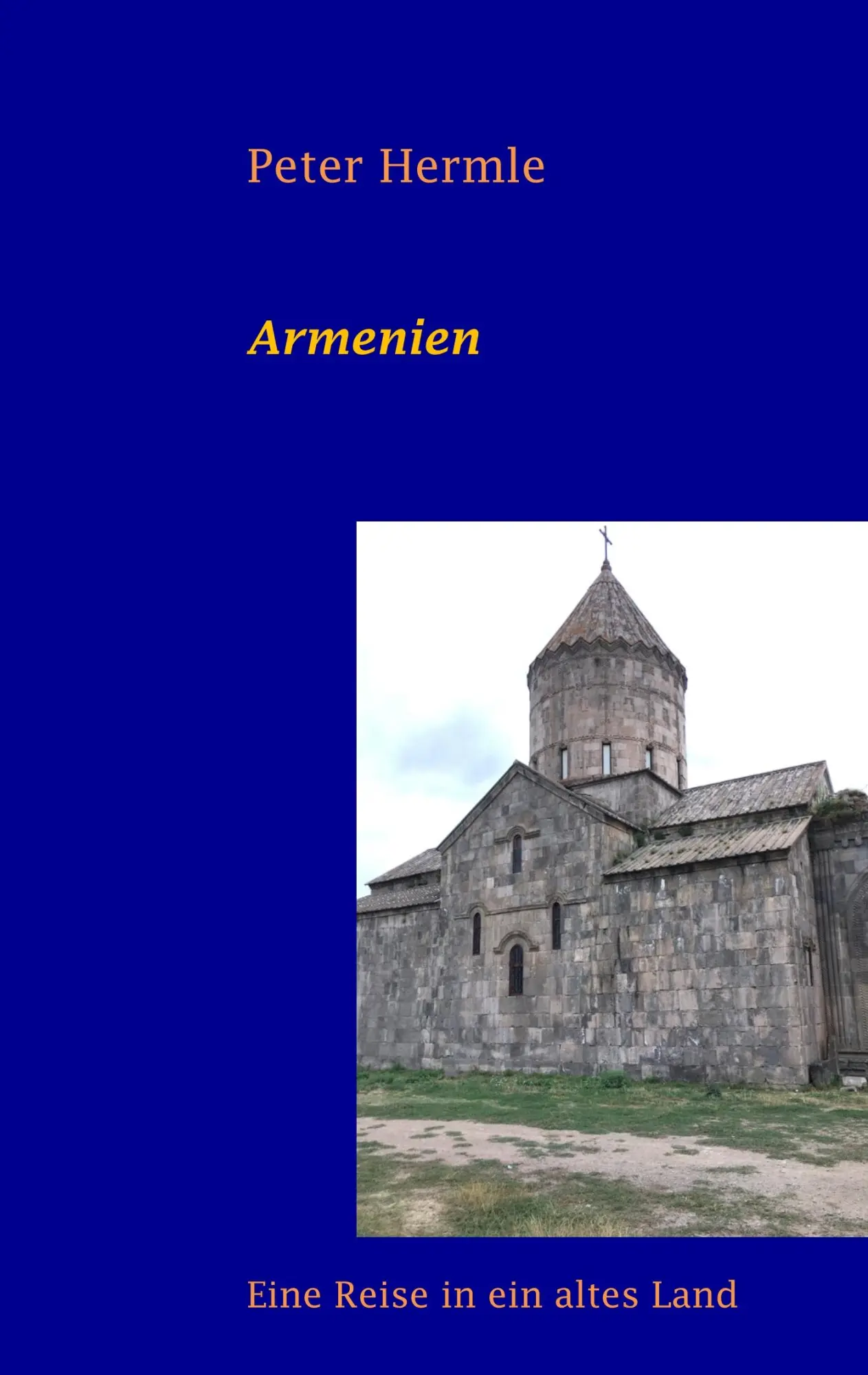 Cover: 9783734750885 | Armenien | Eine Reise in ein altes Land | Peter Hermle | Taschenbuch