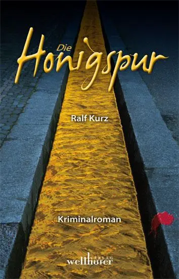 Cover: 9783939540885 | Die Honigspur | Badischer Krimi | Ralf Kurz | Taschenbuch | 320 S.