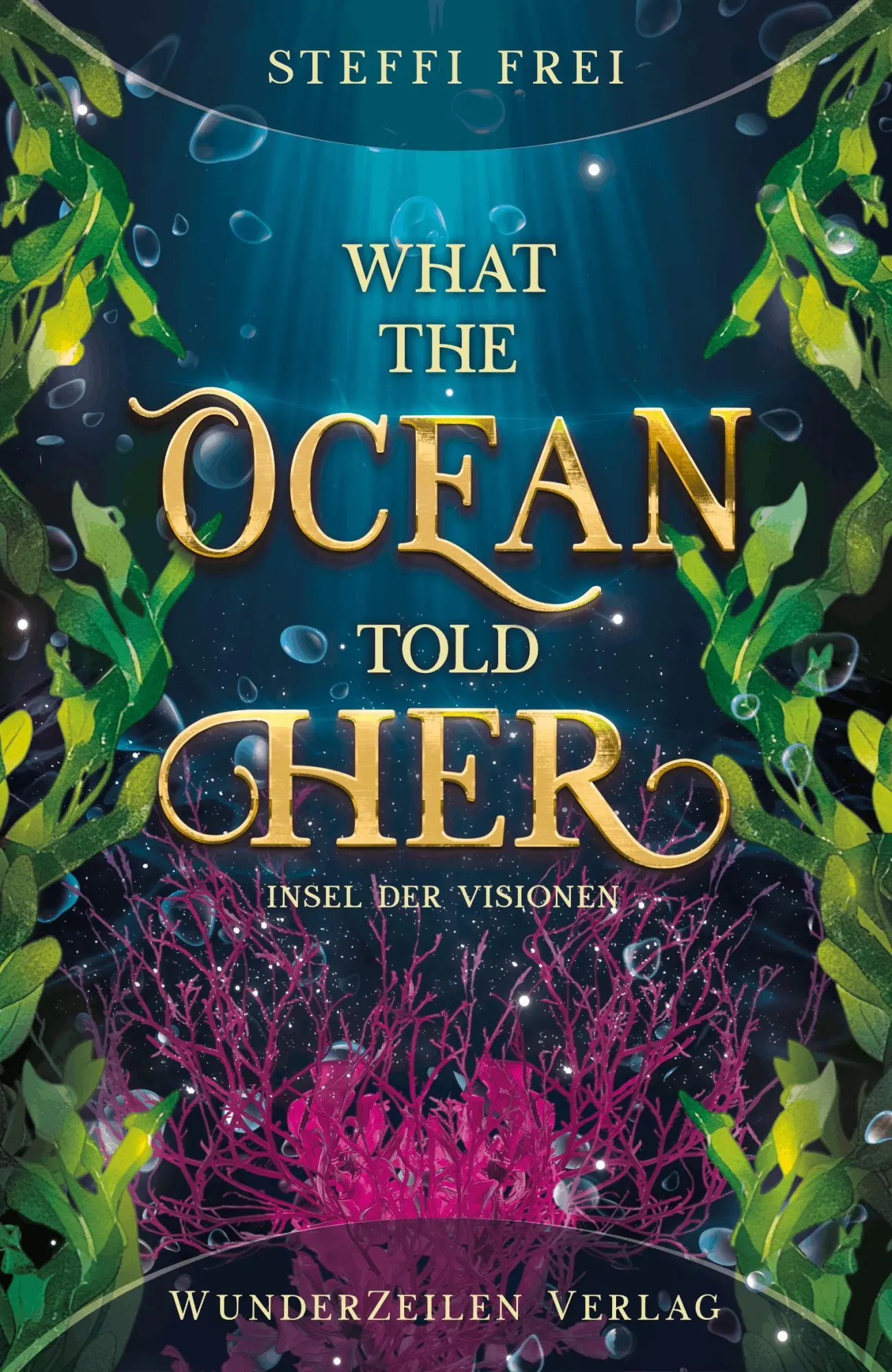 Cover: 9783988670885 | What the Ocean told her - Insel der Visionen | Steffi Frei | Buch