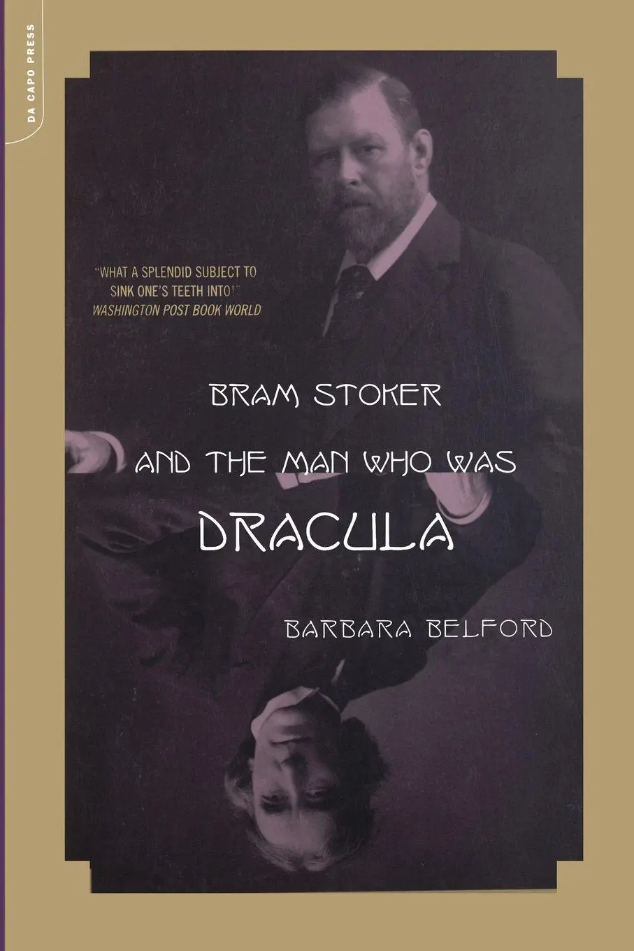 Cover: 9780306810985 | Bram Stoker and the Man Who Was Dracula | Barbara Belford | Buch