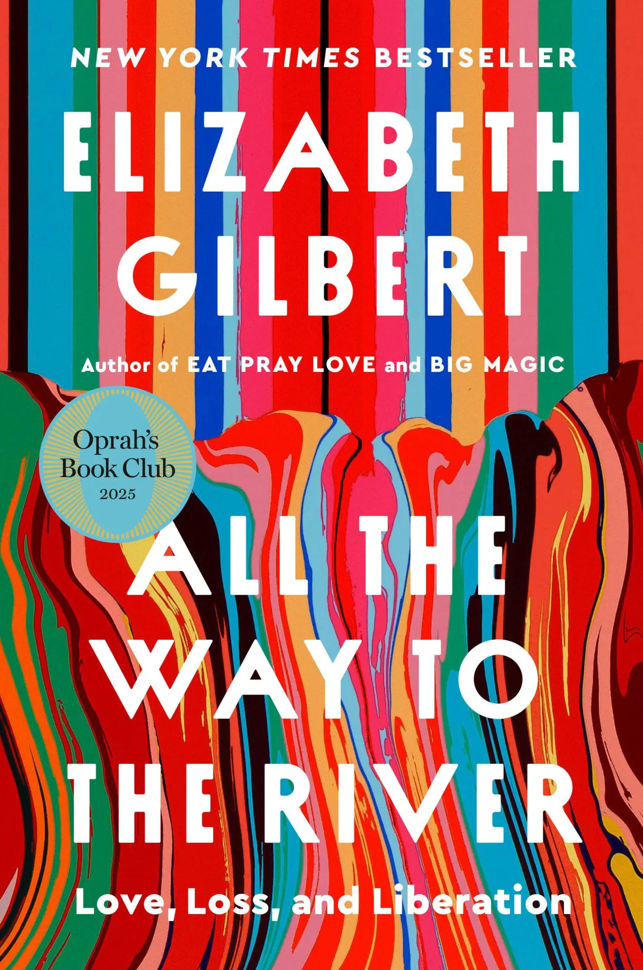 Cover: 9780593540985 | All the Way to the River: Oprah's Book Club | Elizabeth Gilbert | Buch