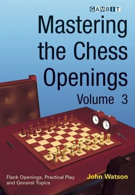 Cover: 9781904600985 | Mastering the Chess Openings Volume 3 | John Watson | Taschenbuch