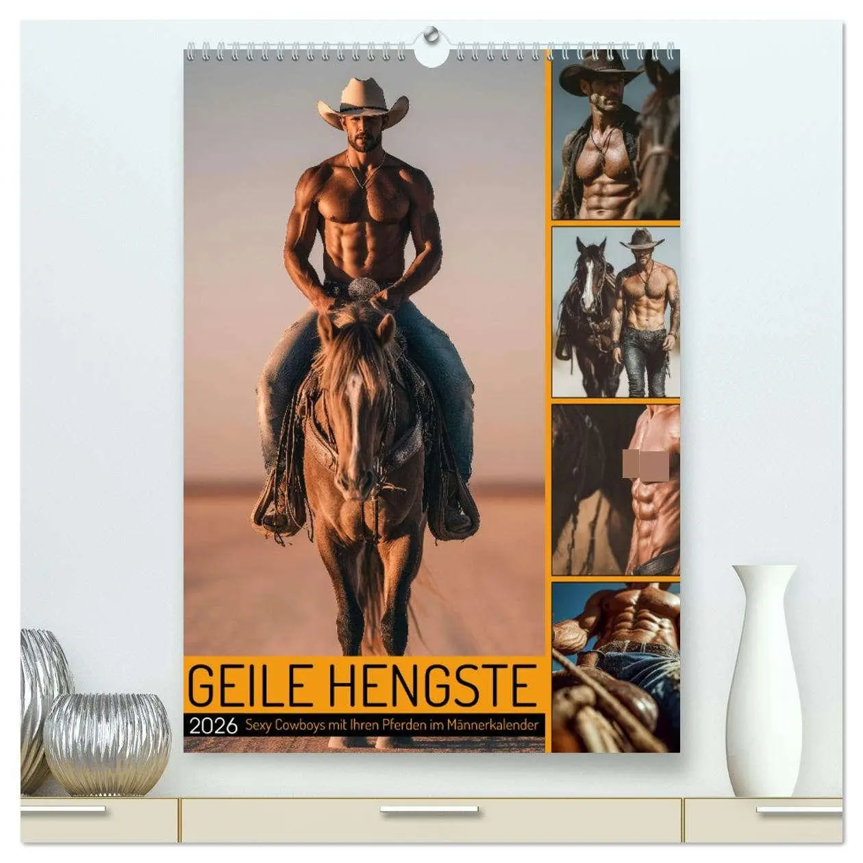 Cover: 9783516630985 | GEILE HENGSTE - Sexy Cowboys mit Ihren Pferden im Männerkalender...