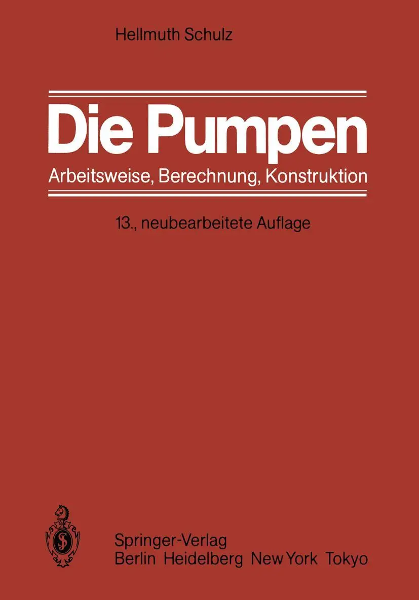 Cover: 9783540080985 | Die Pumpen | Arbeitsweise Berechnung Konstruktion | Hellmuth Schulz