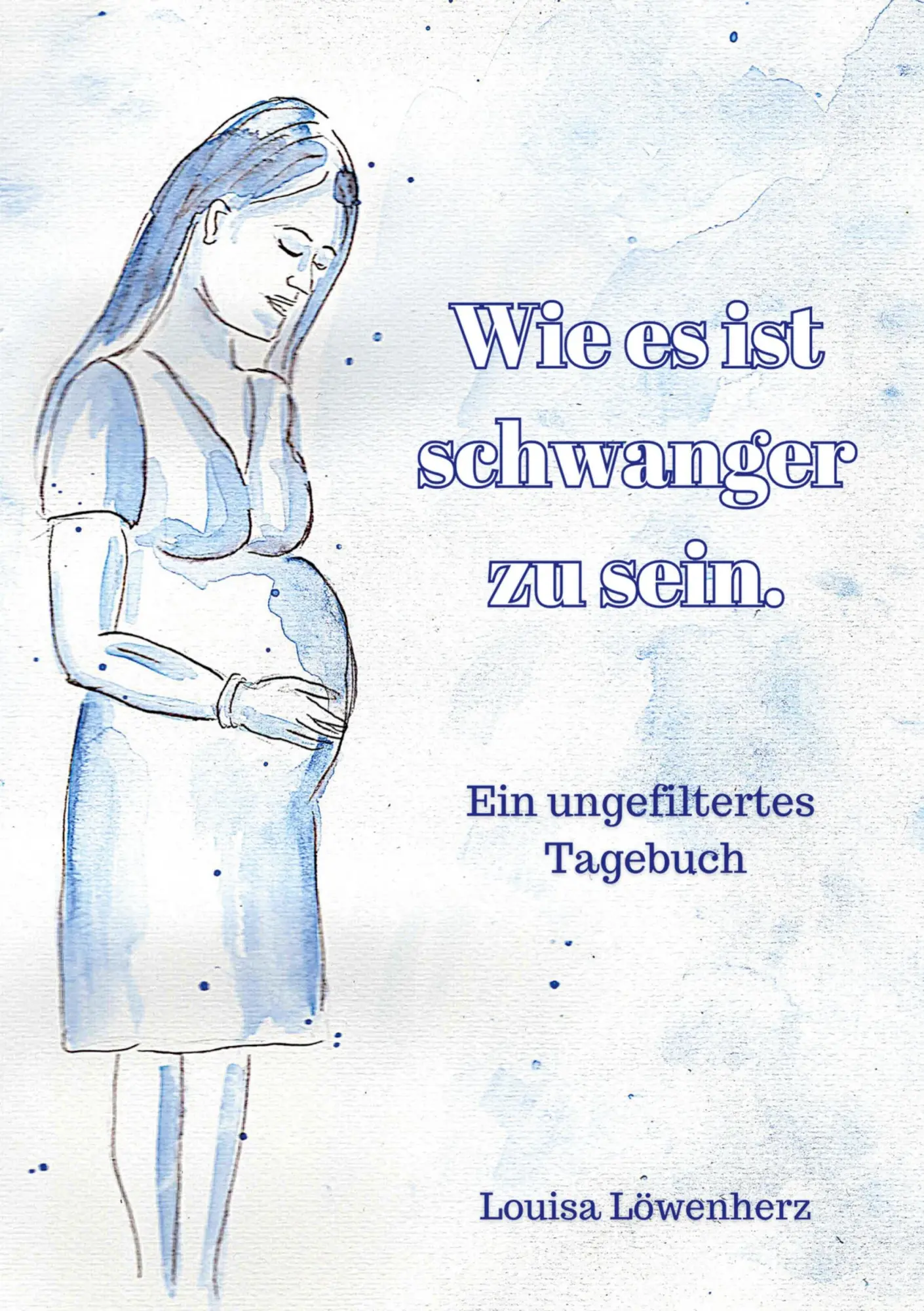 Cover: 9783757820985 | Wie es ist schwanger zu sein. | Ein ungefiltertes Tagebuch | Löwenherz