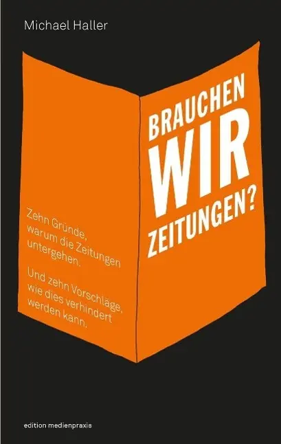Cover: 9783869620985 | Brauchen wir Zeitungen? | Michael Haller | Taschenbuch | 248 S. | 2014
