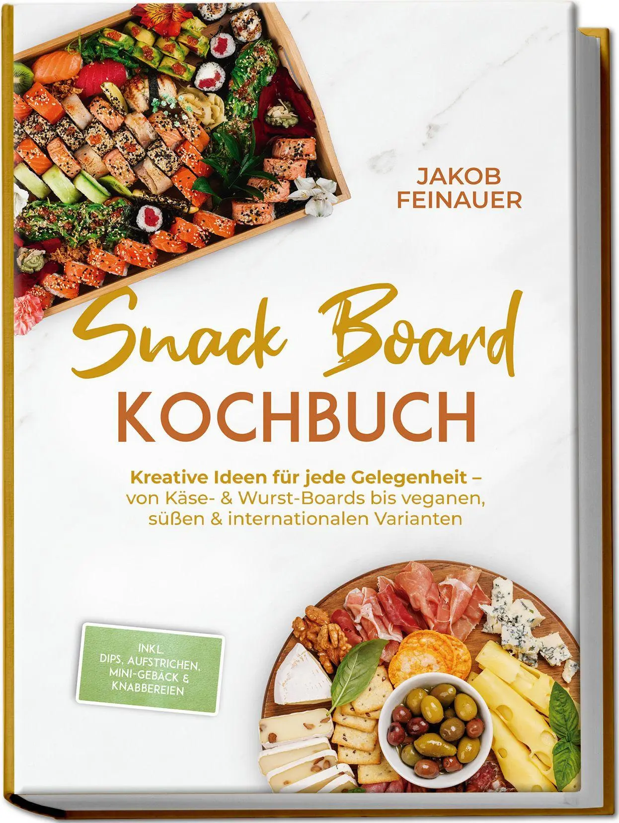 Cover: 9783989100985 | Snack Board Kochbuch: Kreative Ideen für jede Gelegenheit - von...