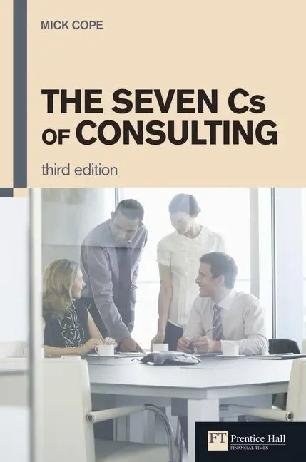 Cover: 9780273731085 | Seven Cs of Consulting, The | Mick Cope | Taschenbuch | Englisch