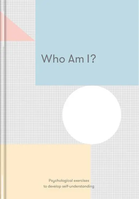 Cover: 9781912891085 | Who Am I | Psychological exercises to develop self-understanding