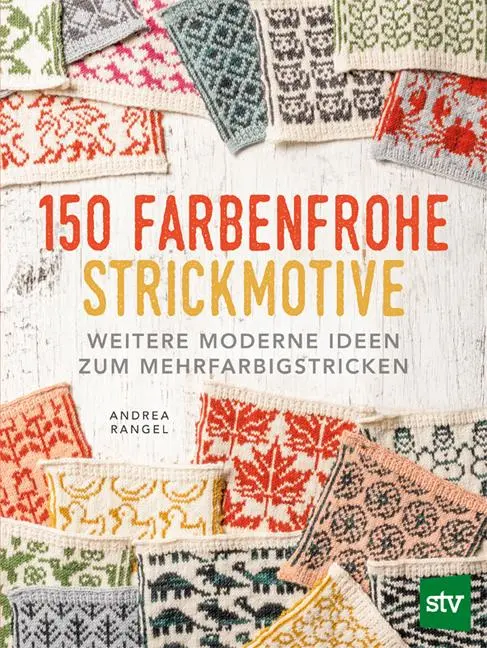 Cover: 9783702021085 | 150 farbenfrohe Strickmotive | Andrea Rangel | Taschenbuch | 160 S.