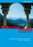 Cover: 9783833491085 | Fantasiereisen für Jugendliche | Stefan Adams | Taschenbuch | 150 S.