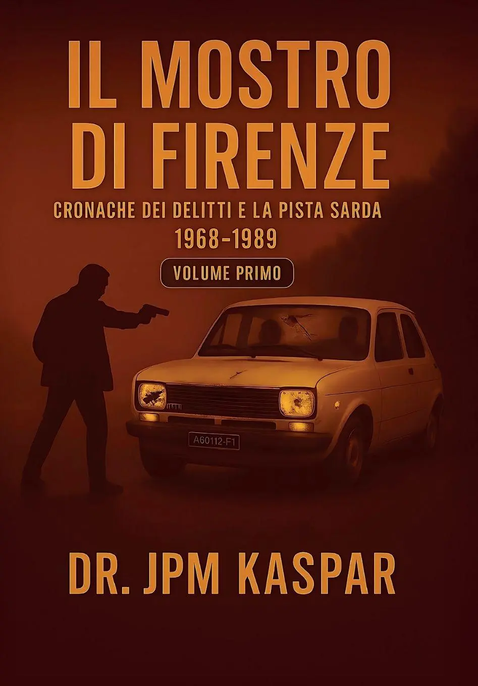 Cover: 9783989231085 | Il Mostro di Firenze - Vol. 1 - Cronache dei Delitti e la Pista Sarda