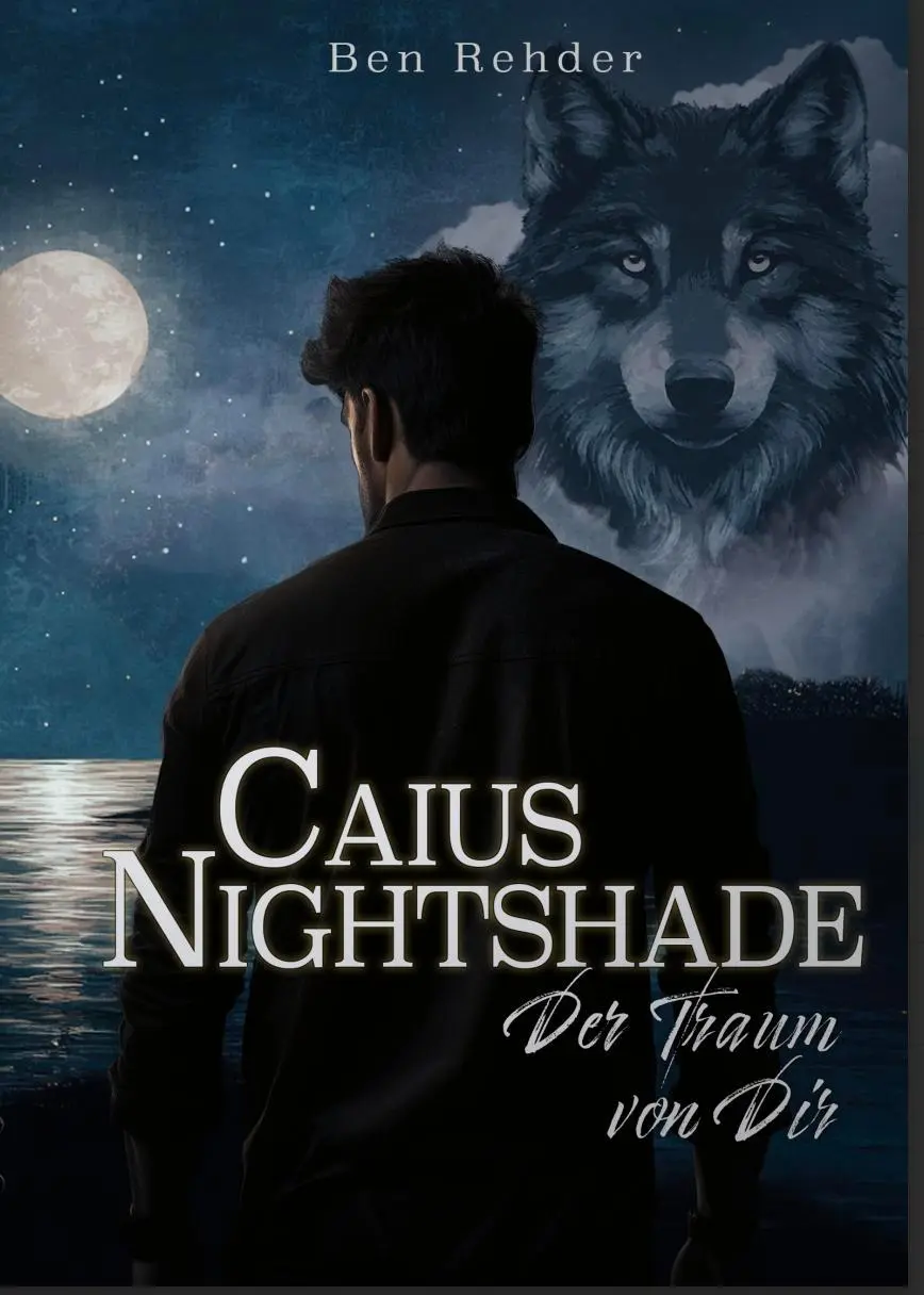 Cover: 9783991591085 | Caius Nightshade | Der Traum von Dir | Ben Rehder | Taschenbuch | 2025